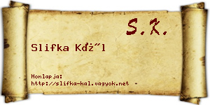 Slifka Kál névjegykártya